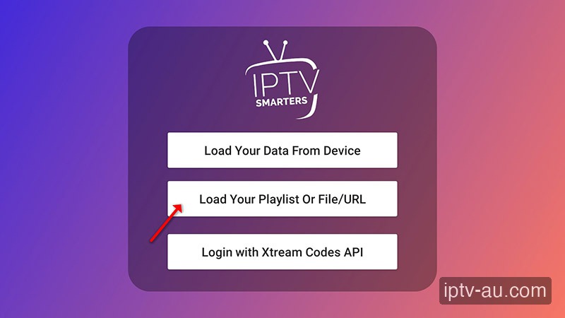 1. Select Load Playlist for IPTV on IPTV Smarters Pro