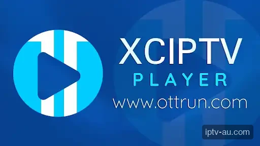 Download and Open XCIPTV for IPTV on XCIPTV